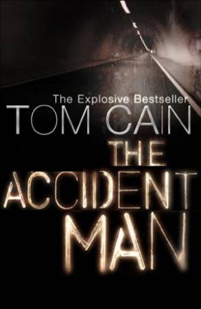 The Accident Man by Tom Cain