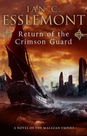 Return Of The Crimson Guard by Ian C Esslemont