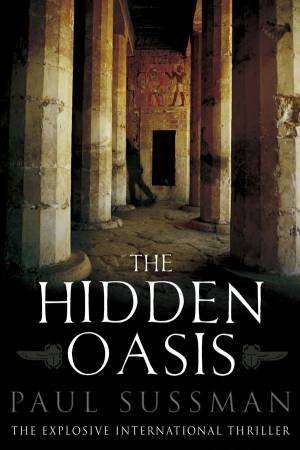 Hidden Oasis by Paul Sussman