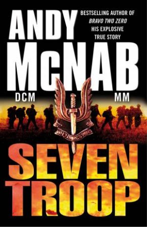 Seven Troop by Andy Mcnab