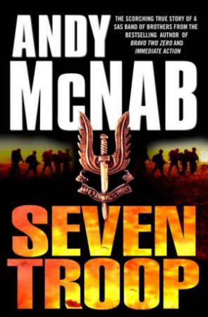 Seven Troop by Andy McNab