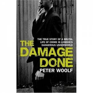 The Damage Done by Peter Woolf