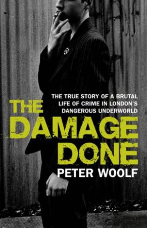 The Damage Done by Peter Woolf