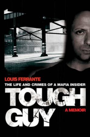 Tough Guy by Louis Ferrante