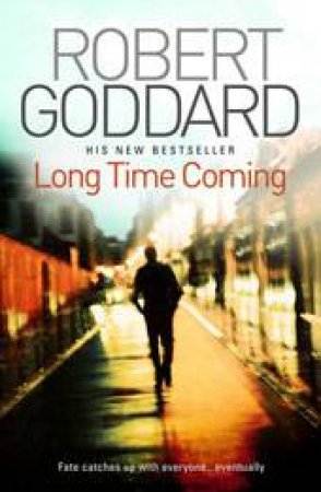 Long Time Coming by Robert Goddard