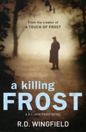 Killing Frost by R D Wingfield