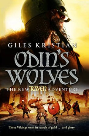 Raven: Odin's Wolves by Giles Kristian