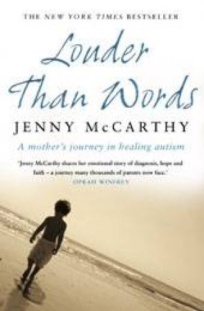 Louder Than Words: A Mother's Journey in Healing Autism by Jenny McCarthy