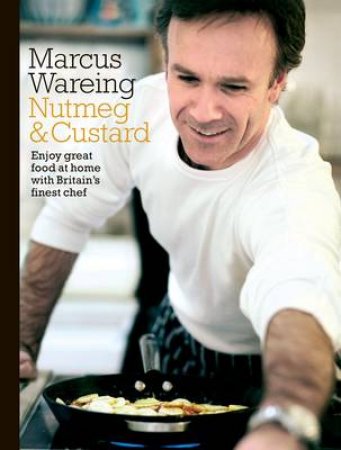 Nutmeg And Custard by Marcus Wareing