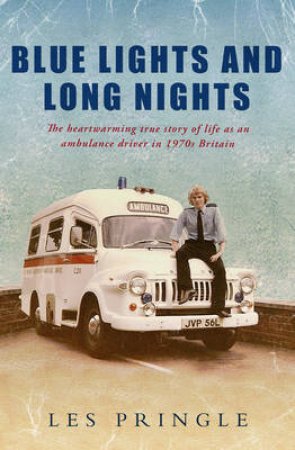 Blue Lights and Long Nights by Les Pringle