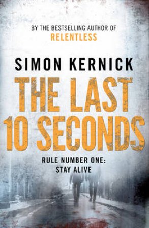 The Last 10 Seconds by Simon Kernick