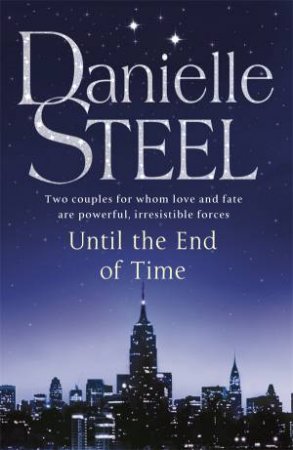 Until The End Of Time by Danielle Steel