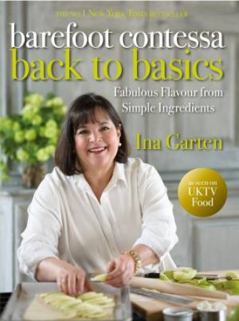 Barefoot Contessa: Back To Basics by Ina Garten