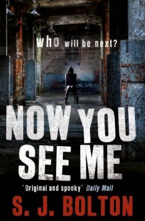 Now You See Me by S. J. Bolton