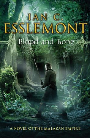 Malazan Empire 05 : Blood and Bone by Ian Cameron Esslemont