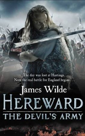 Hereward: The Devil's Army by James Wilde