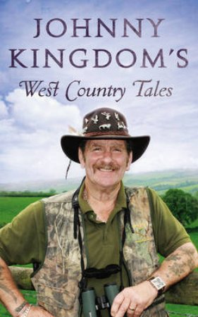 Johnny Kingdom's West Country Tales by Johnny Kingdom