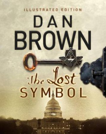 The Lost Symbol Illustrated Edition by Dan Brown