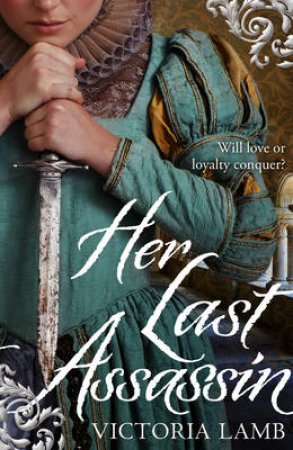 Her Last Assassin by Victoria Lamb