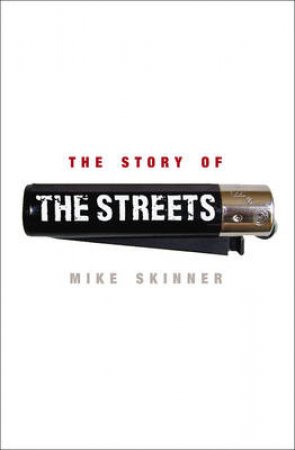 The Story of The Streets by Mike Skinner