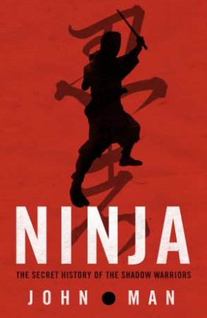 Ninja by John Man