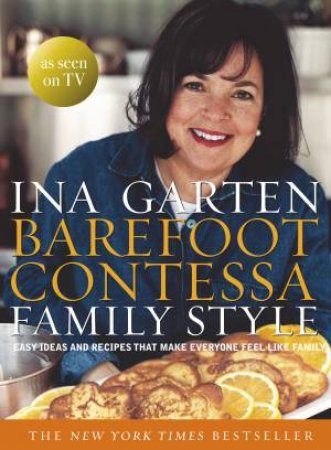 Barefoot Contessa: Family Style by Ina Garten