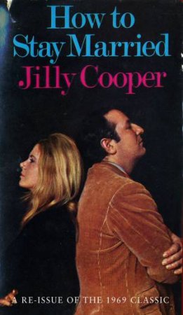 How To Stay Married by Jilly Cooper