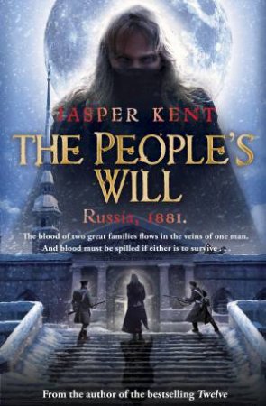 The People's Will by Jasper Kent