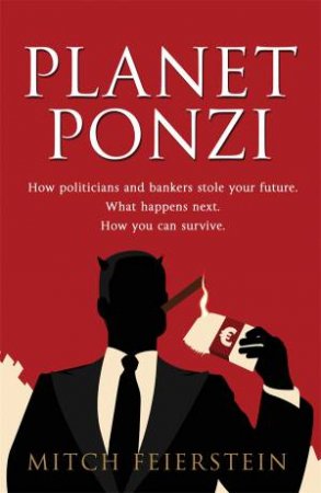 Planet Ponzi by Mitch Feierstein