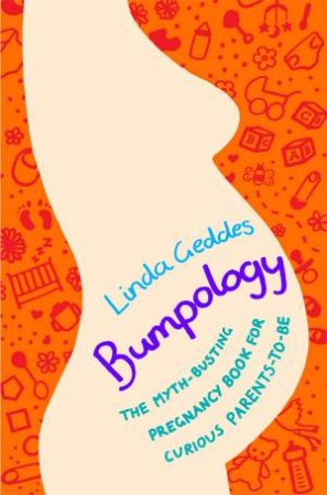 Bumpology by Linda Geddes