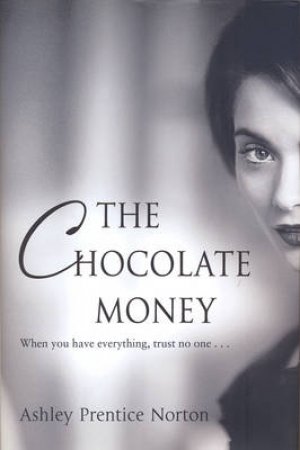 The Chocolate Money by Ashley Prentice Norton