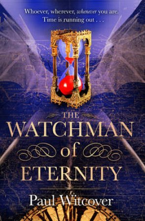 The Watchman of Eternity by Paul Witcover