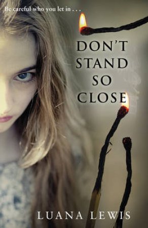 Don't Stand So Close by Luana Lewis