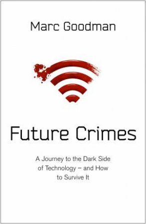 Future Crimes by Marc Goodman