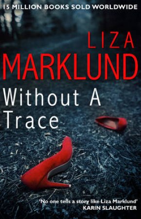 Without a Trace by Liza Marklund