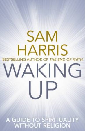 Waking Up by Sam Harris