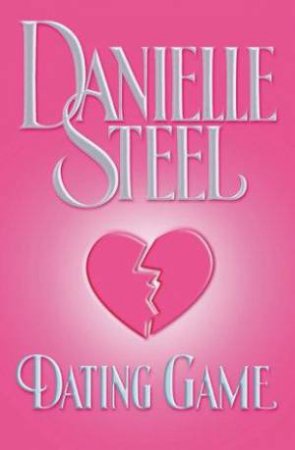 Dating Game by Danielle Steel