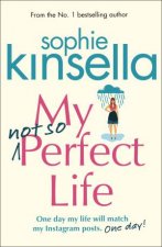 My Not So Perfect Life A Novel