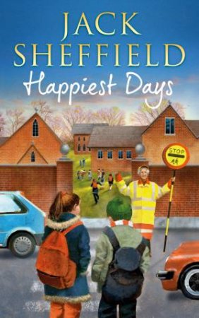 Happiest Days by Jack Sheffield