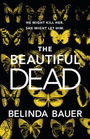 The Beautiful Dead by Belinda Bauer