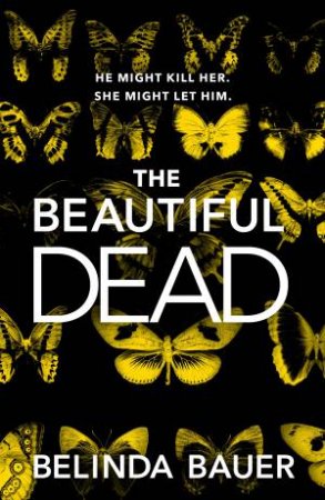 The Beautiful Dead by Belinda Bauer