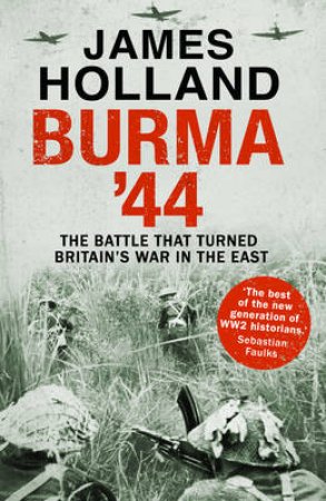 The Battle that Tuned the War in the Far East by James Holland