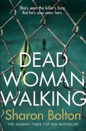 Dead Woman Walking by Sharon Bolton