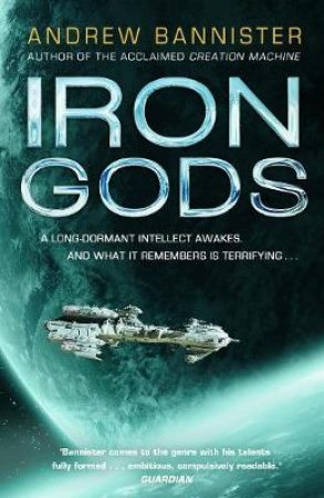 Iron Gods: (The Spin Trilogy 2) by Andrew Bannister