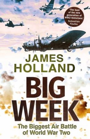 Big Week by James Holland