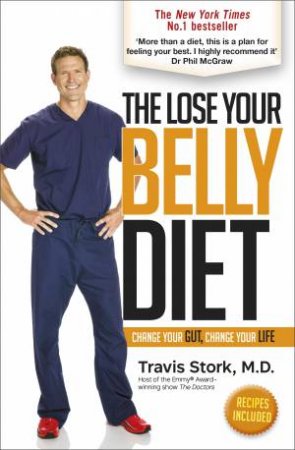 The Lose Your Belly Diet: Change Your Gut, Change Your Life by Travis Stork