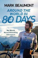 Around The World In 80 Days My World Record Breaking Adventure