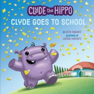 Clyde Goes To School by Keith Marantz