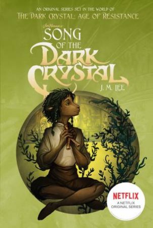 Song Of The Dark Crystal 2 by J. M. Lee