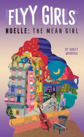 Noelle The Mean Girl by Ashley Woodfolk